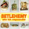 Betlehemy ako ich nepoznáte - výstava z tvorby Jozefa Praznovského