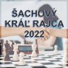 Šachový kráľ Rajca 2022