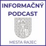 Informačný podcast Mesta Rajec - apríl 2022